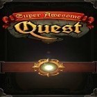 Mit der Spiel Quaser apk für Android du kostenlos Super Geniale Quest auf dein Handy oder Tablet herunterladen.