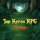 Mit der Spiel Merchant Heroes apk für Android du kostenlos Tap Helden RPG: Einleitung auf dein Handy oder Tablet herunterladen.