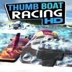 Mit der Spiel Glückliches Rennen apk für Android du kostenlos Thumb Boat Racing HD auf dein Handy oder Tablet herunterladen.
