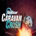 Mit der Spiel Abwehr: Legende apk für Android du kostenlos Top Gear: Caravan Crush auf dein Handy oder Tablet herunterladen.