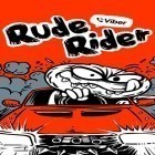 Mit der Spiel Gangster squad: Fighting game apk für Android du kostenlos Viber: Rude Rider auf dein Handy oder Tablet herunterladen.