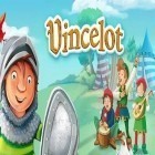 Mit der Spiel  apk für Android du kostenlos Vincelot: Abenteuer eines Ritters auf dein Handy oder Tablet herunterladen.