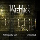 Mit der Spiel  apk für Android du kostenlos WazHack auf dein Handy oder Tablet herunterladen.
