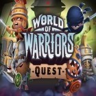 Mit der Spiel  apk für Android du kostenlos Welt der Krieger: Quest auf dein Handy oder Tablet herunterladen.