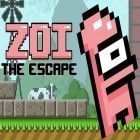Mit der Spiel  apk für Android du kostenlos Zoi: Die Flucht auf dein Handy oder Tablet herunterladen.