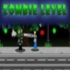 Mit der Spiel  apk für Android du kostenlos Zombie Level auf dein Handy oder Tablet herunterladen.
