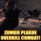 Mit der Spiel Bubble Pop: Guriko apk für Android du kostenlos Zombie Plage: Overkill Combat! auf dein Handy oder Tablet herunterladen.