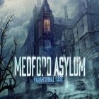 Mit der Spiel  apk für Android du kostenlos Medford City Asylum: Paranormaler Fall auf dein Handy oder Tablet herunterladen.