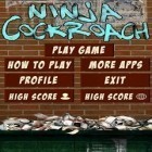 Mit der Spiel Flucht 2012 apk für Android du kostenlos Ninja Kakerlake auf dein Handy oder Tablet herunterladen.