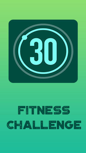 Kostenlos das Gesundheit app 30 Tage Fitness Herausforderung: Heim-Workout  für Android Handys und Tablets herunterladen.