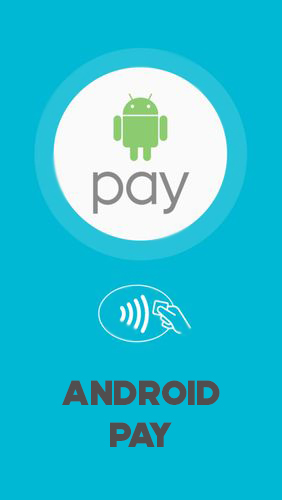 Kostenlos das app Android Pay  für Android 4.4. .a.n.d. .h.i.g.h.e.r Handys und Tablets herunterladen.