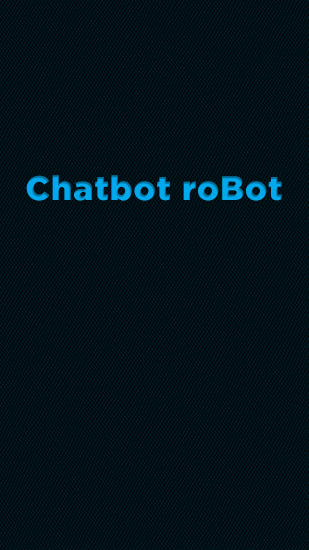 Kostenlos das Messenger app Chatbot: Roboter  für Android Handys und Tablets herunterladen.