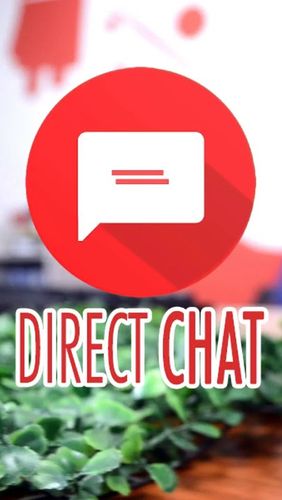 Kostenlos das Messenger app DirectChat für Android Handys und Tablets herunterladen.