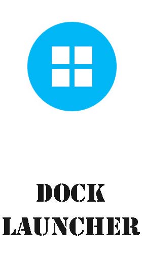 Kostenlos das Interface app Dock Launcher  für Android Handys und Tablets herunterladen.
