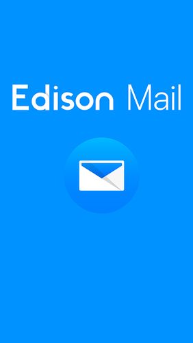 Kostenlos das Messenger app Edison Mail - Schnelle und Sichere Mail  für Android Handys und Tablets herunterladen.