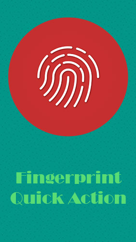 Kostenlos das app Fingerprint Quick Action  für Android Handys und Tablets herunterladen.