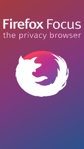 Kostenlos das Sicherheit app Firefox Focus: Der Private Browser  für Android Handys und Tablets herunterladen.