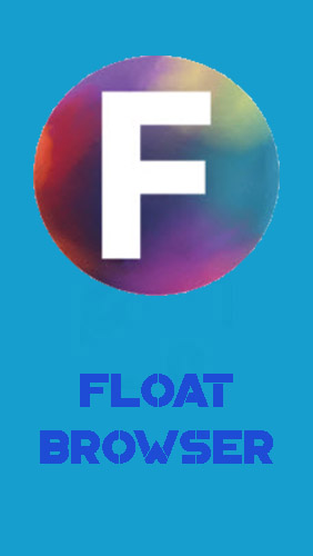 Kostenlos das app Float Browser für Android Handys und Tablets herunterladen.