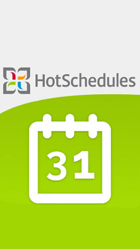 Kostenlos das app HotSchedules  für Android 4.4. .a.n.d. .h.i.g.h.e.r Handys und Tablets herunterladen.