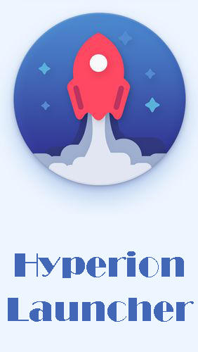 Kostenlos das Interface app Hyperion Launcher  für Android Handys und Tablets herunterladen.