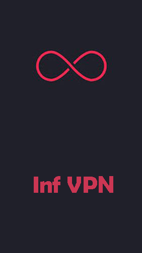 Kostenlos das Internet und Kommunikation app Inf VPN - Kostenloses VPN  für Android Handys und Tablets herunterladen.