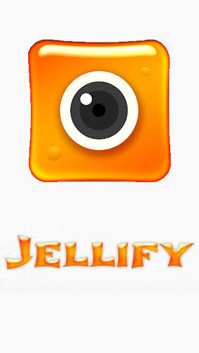 Kostenlos das app Jellify: Photoeffekte  für Android Handys und Tablets herunterladen.