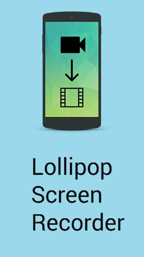 Kostenlos das Audio und Video app Lollipop Bildschirmaufzeichnung  für Android Handys und Tablets herunterladen.