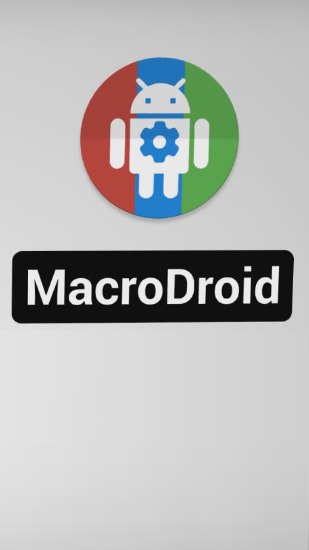 Kostenlos das Optimisierung app MacroDroid für Android Handys und Tablets herunterladen.