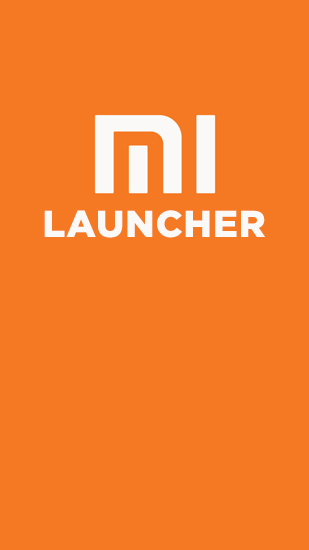 Kostenlos das Verschiedenes app Mi Launcher  für Android Handys und Tablets herunterladen.