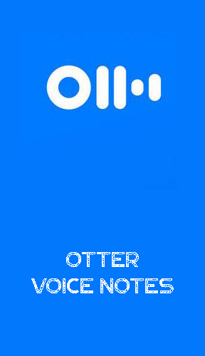 Kostenlos das Organizer app Otter Sprachnotizen  für Android Handys und Tablets herunterladen.