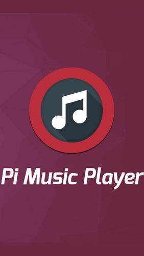 Kostenlos das Audio und Video app Pi Musikplayer  für Android Handys und Tablets herunterladen.