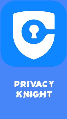 Kostenlos das Sicherheit app Privacy Knight - Appsperre, Tresor  für Android Handys und Tablets herunterladen.