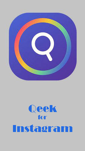 Kostenlos das Internet und Kommunikation app Qeek für Instagram - Profilfoto-Zoom  für Android Handys und Tablets herunterladen.