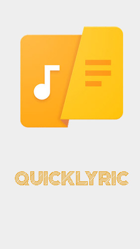 Kostenlos das Audio und Video app QuickLyric - Instant Lyrics  für Android Handys und Tablets herunterladen.