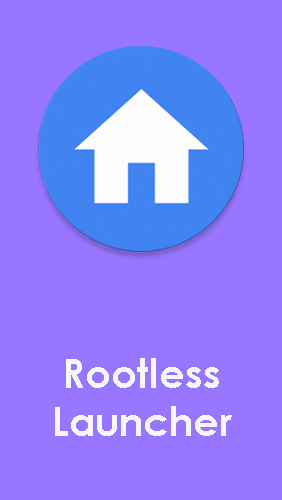 Kostenlos das Interface app Rootless Launcher  für Android Handys und Tablets herunterladen.