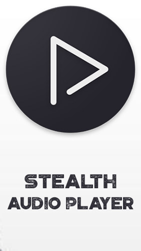 Kostenlos das app Stealth Audio Player  für Android Handys und Tablets herunterladen.