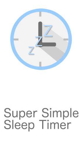 Kostenlos das app Super Einfacher Schlaf-Timer  für Android 4.1. .a.n.d. .h.i.g.h.e.r Handys und Tablets herunterladen.