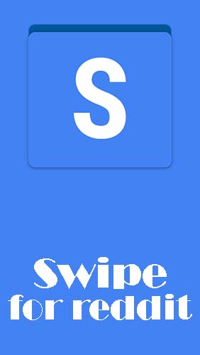 Kostenlos das Internet und Kommunikation app Swipe für Reddit  für Android Handys und Tablets herunterladen.