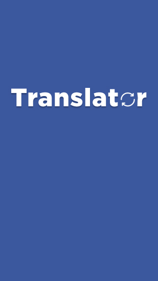Kostenlos das Übersetzer app Übersetzer  für Android Handys und Tablets herunterladen.