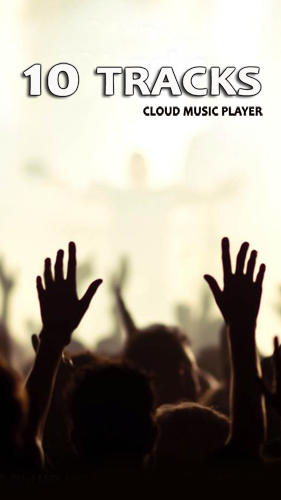 Kostenlos das app 10 Tracks: Cloud Musik-Player für Android Handys und Tablets herunterladen.
