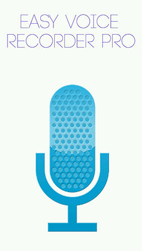 Kostenlos das Audio und Video app Einfacher Stimmen Recorder Pro für Android Handys und Tablets herunterladen.