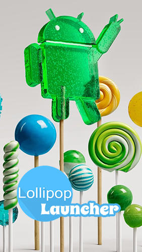 Kostenlos das app Lollipop Launcher für Android 4.0.3.%.2.0.a.n.d.%.2.0.h.i.g.h.e.r Handys und Tablets herunterladen.