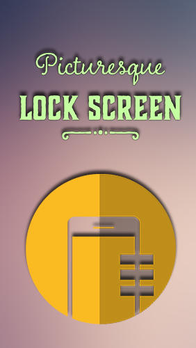 Kostenlos das Lockscreen app Picturesque Sperrbildschirm für Android Handys und Tablets herunterladen.