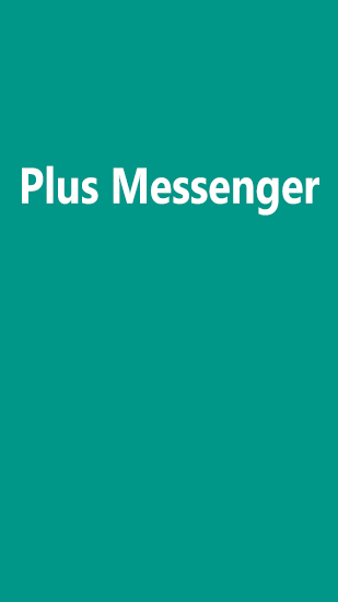 Kostenlos das app Plus Messenger für Android Handys und Tablets herunterladen.