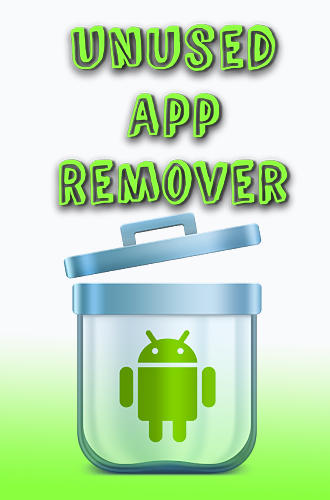 Kostenlos das app Unused App remover für Android 2.3 Handys und Tablets herunterladen.