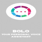 Mit der App  apk für Android du kostenlos Bolo - Dein Persönlicher Sprachassistent  auf dein Handy oder Tablet herunterladen.