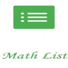 Mit der App  apk für Android du kostenlos Mathe-Liste  auf dein Handy oder Tablet herunterladen.