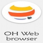 Mit der App  apk für Android du kostenlos OH Web Browser - Einhändig, schnell und sicher  auf dein Handy oder Tablet herunterladen.