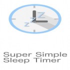 Mit der App  apk für Android du kostenlos Super Einfacher Schlaf-Timer  auf dein Handy oder Tablet herunterladen.