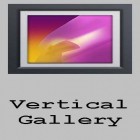 Vertikale Gallerie  kostenlos herunterladen fur Android, die beste App fur Handys und Tablets.